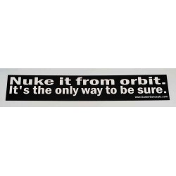 Nuke It From Orbit Bumper Sticker