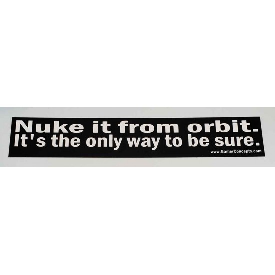 Nuke It From Orbit Bumper Sticker